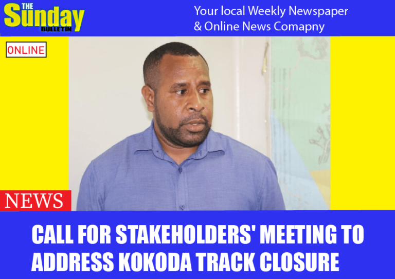 Call for stakeholders’ meeting to address Kokoda Track closure