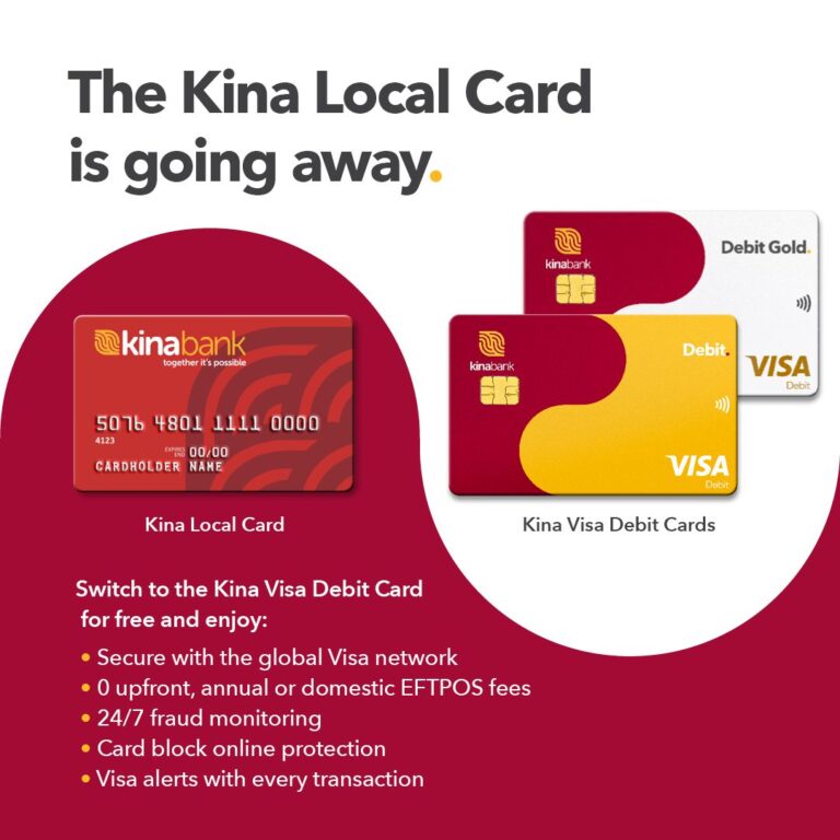 KINA LOCAL CARDS WILL NO LONGER BE USABLE