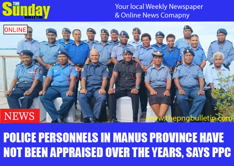 Police personnels in Manus province have not been appraised over the years, says PPC