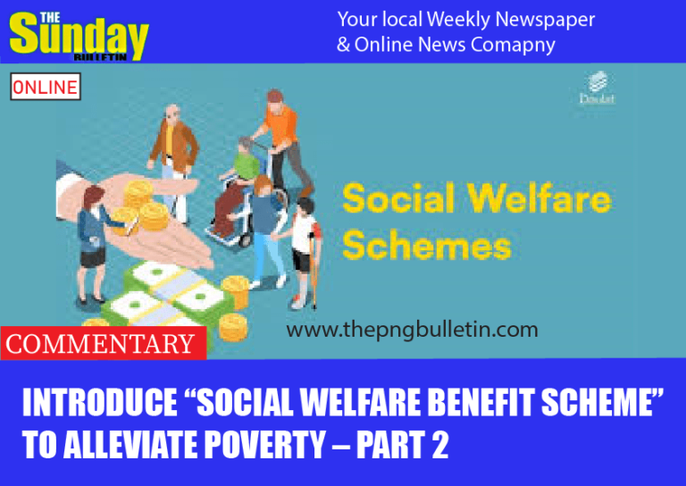 Introduce “Social Welfare Benefit Scheme” to alleviate poverty – Part 2