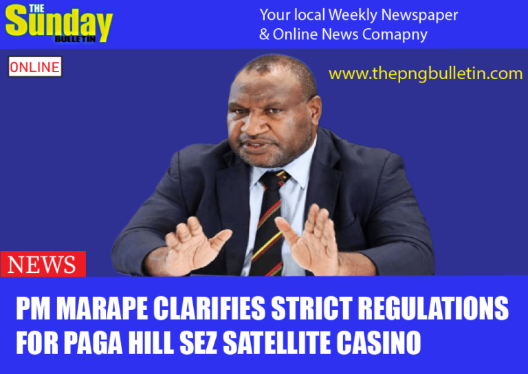 PM Marape Clarifies Strict Regulations for Paga Hill SEZ Satellite Casino