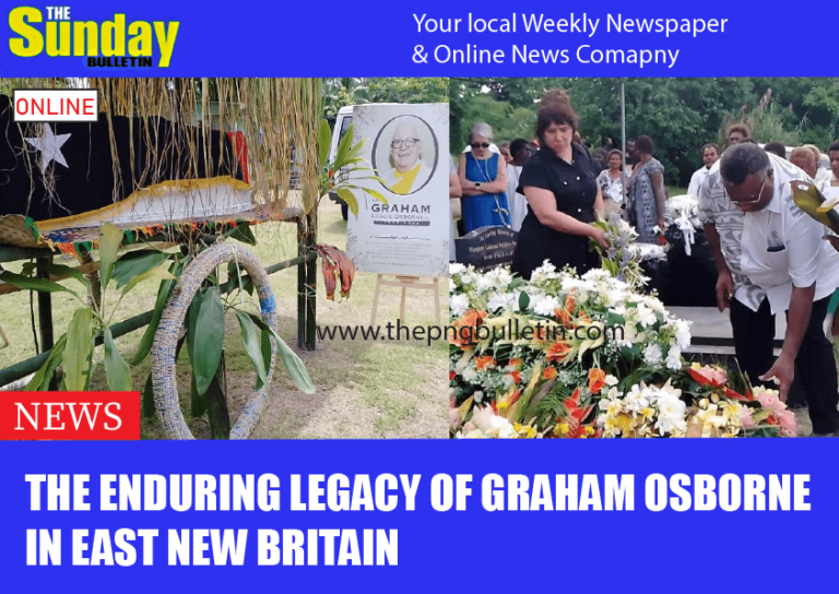 THE ENDURING LEGACY OF GRAHAM OSBORNE IN EAST NEW BRITAIN