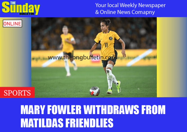 Mary Fowler withdraws from Matildas friendlies