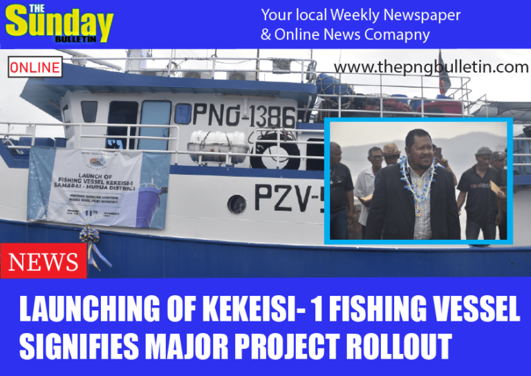 LAUNCHING OF KEKEISI- 1 FISHING VESSEL SIGNIFIES MAJOR PROJECT ROLLOUT