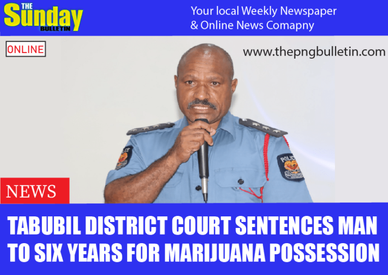 Tabubil District Court sentences man to six years for marijuana possession