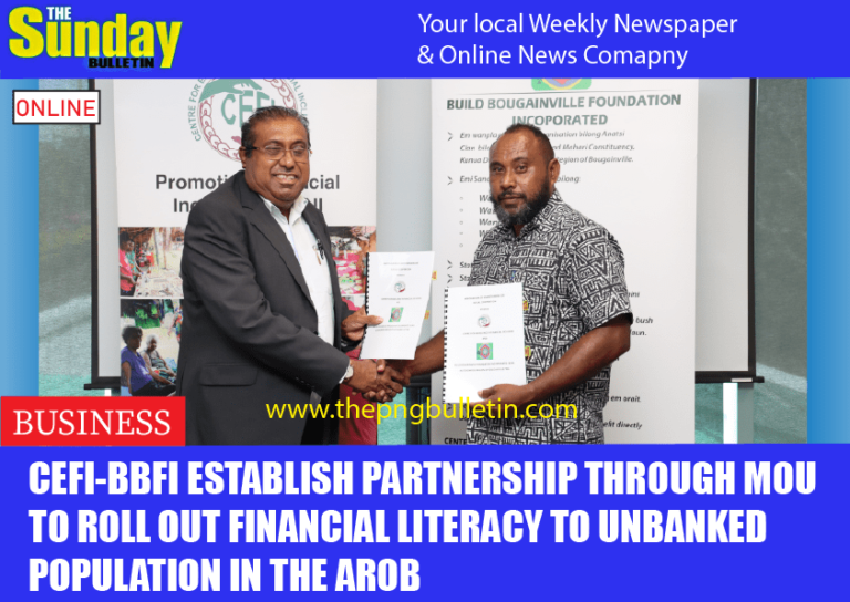 CEFI-BBFI establish partnership through MoU to roll out financial literacy to unbanked population in the Autonomous Region of Bougainville