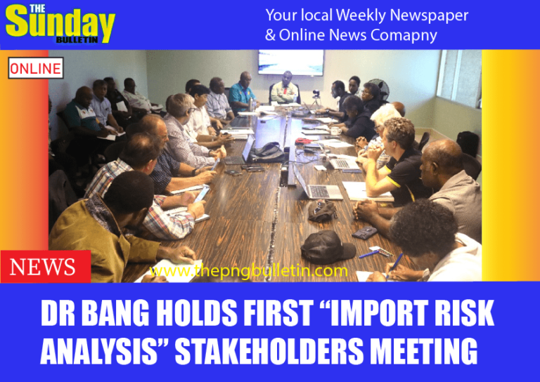 DR BANG HOLDS FIRST “IMPORT RISK ANALYSIS” STAKEHOLDERS MEETING