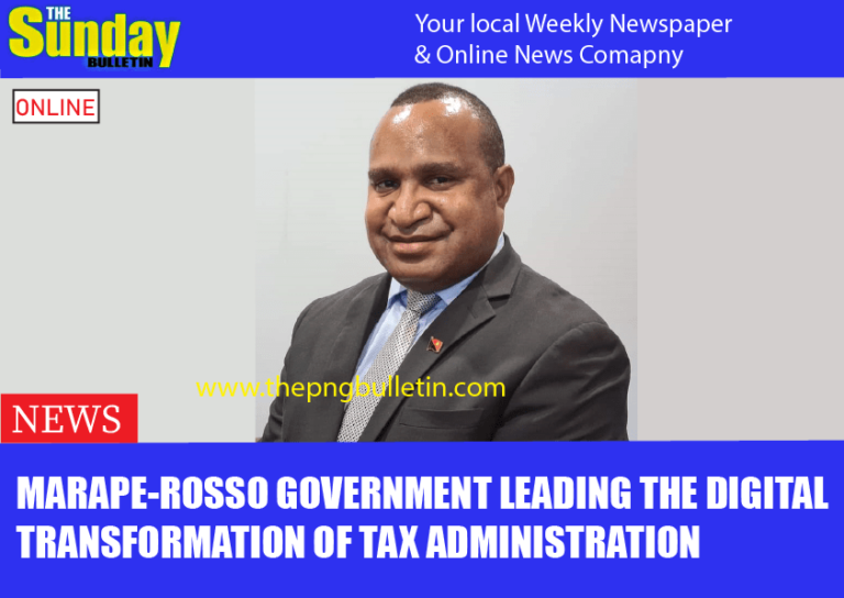 Marape-Rosso Government Leading the Digital Transformation of Tax Administration