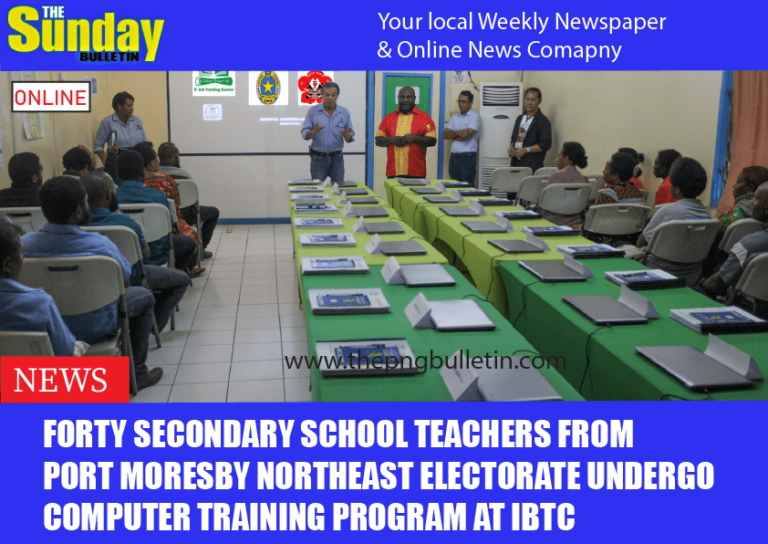 Forty Secondary School Teachers from Port Moresby Northeast Electorate undergo Computer Training Program at IBTC