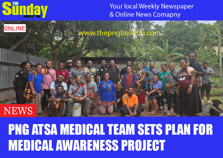 PNG ATSA MEDICAL TEAM SETS PLAN FOR MEDICAL AWARENESS PROJECT