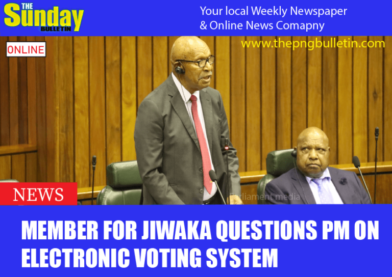 Member for Jiwaka Questions PM on Electronic Voting System