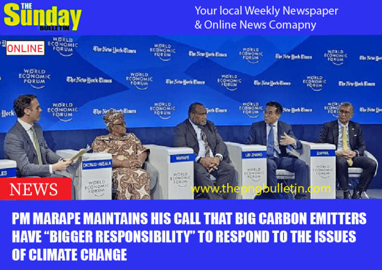 PM MARAPE MAINTAINS HIS CALL THAT BIG CARBONEMITTERS HAVE “BIGGER RESPONSIBILITY” TO RESPOND TOTHE ISSUES OF CLIMATE CHANGE