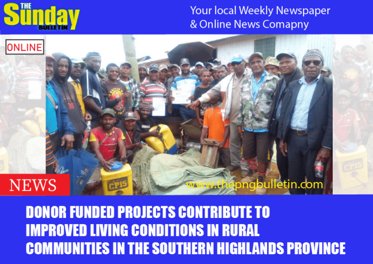 Donor funded projects contribute to improved living conditions in rural communities in the Southern Highlands Province