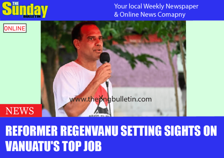 Reformer Regenvanu setting sights on Vanuatu’s top job