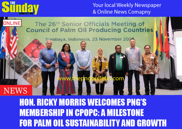 Hon. Ricky Morris Welcomes PNG’s Membership in CPOPC: A Milestone for Palm Oil Sustainability and Growth