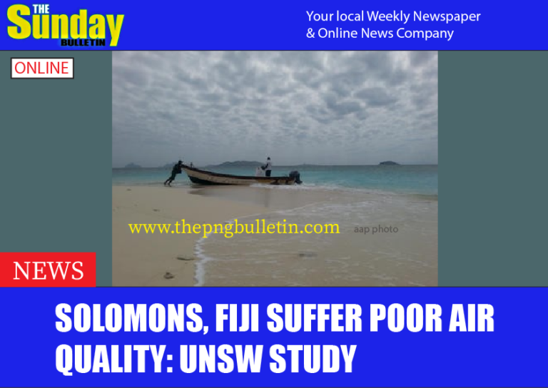 Solomons, Fiji suffer poor air quality: UNSW study