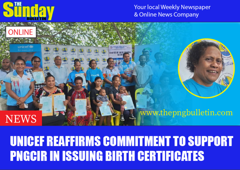 UNICEF reaffirms commitment to support PNGCIR in issuing birth certificates