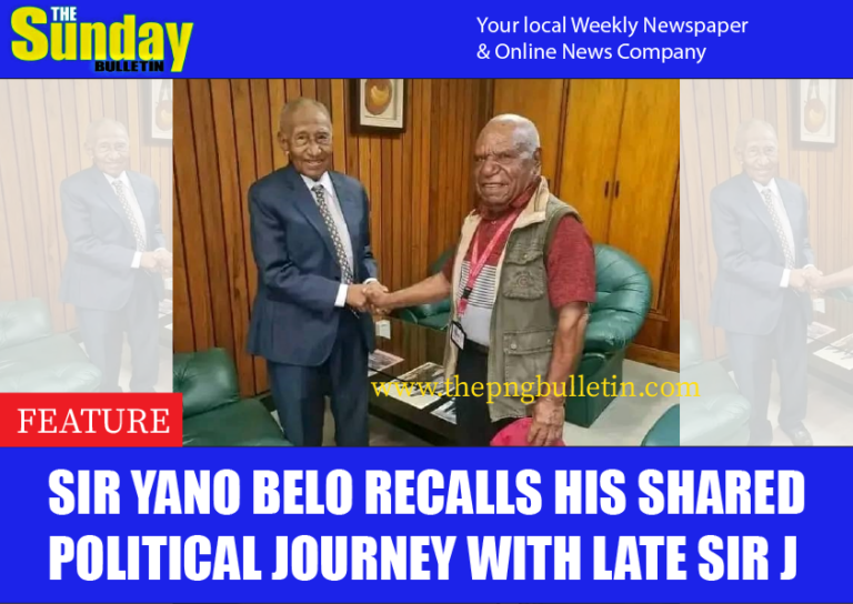 Sir Yano Belo recalls his shared political journey with late Sir J