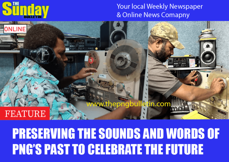 Preserving the sounds and words of PNG’s past to celebrate the future