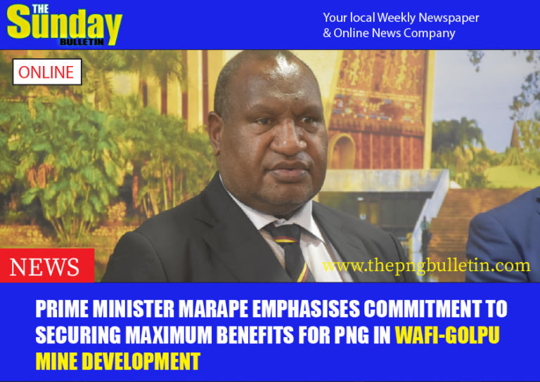 Prime Minister Marape Emphasises Commitment to Securing Maximum Benefits for PNG in Wafi-Golpu Mine Development
