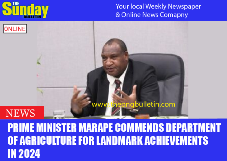 Prime Minister Marape Commends Department of Agriculture for Landmark Achievements in 2024