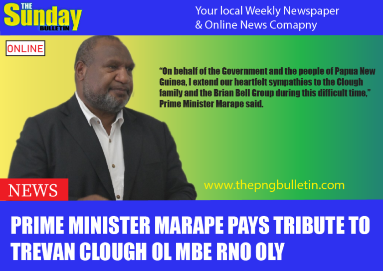Prime Minister Marape Pays Tribute to Trevan Clough OL MBE RNO Oly