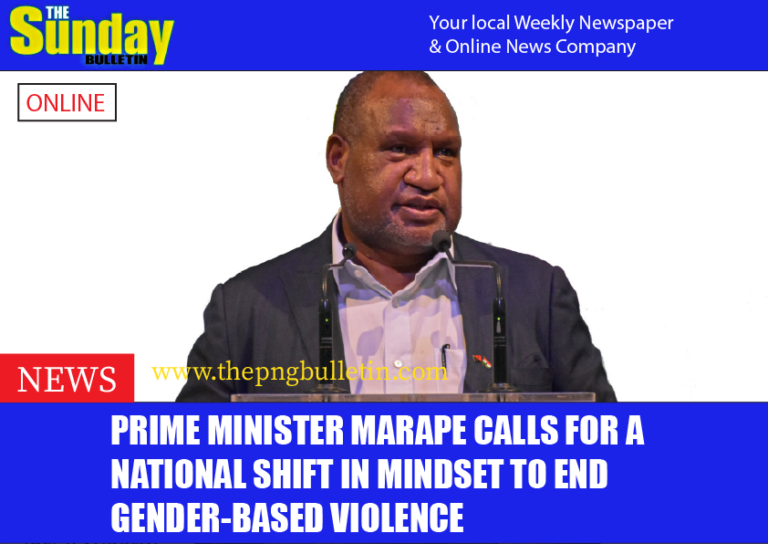 PRIME MINISTER MARAPE CALLS FOR A NATIONAL SHIFT IN MINDSET TO END GENDER-BASED VIOLENCE