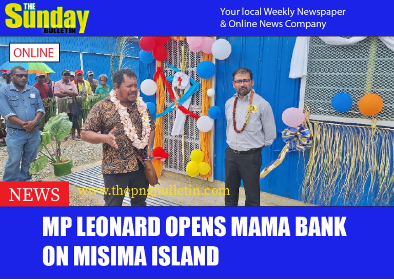 MP LEONARD OPENS MAMA BANK ON MISIMA ISLAND