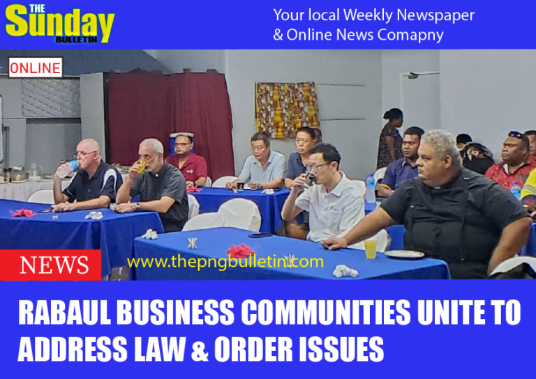 Rabaul business communities unite to address law & order issues