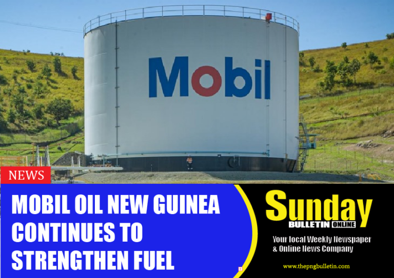 Mobil Oil New Guinea continues to strengthen fuel supply stability