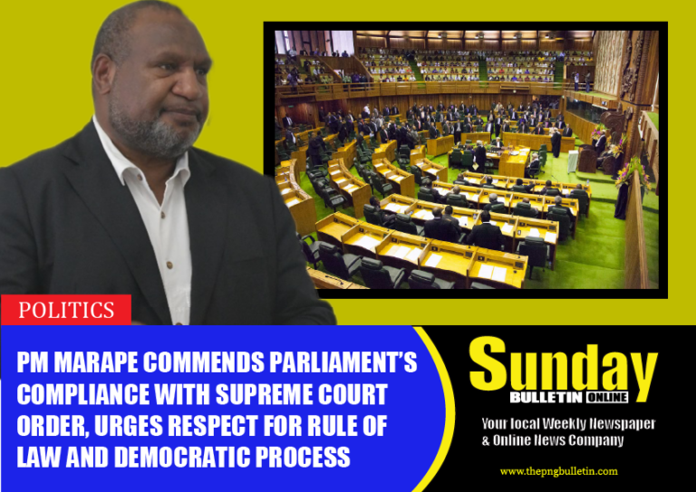 Prime Minister Marape Commends Parliament’s Compliance with Supreme Court Order, Urges Respect for Rule of Law and Democratic Process