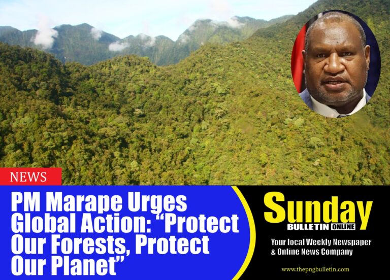 Prime Minister Hon. James Marape has issued an impassioned appeal to the international community to act urgently and decisively in preserving the world’s forests and oceans.